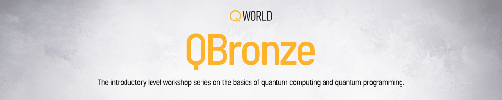 QBronze | The introductory level quantum workshop