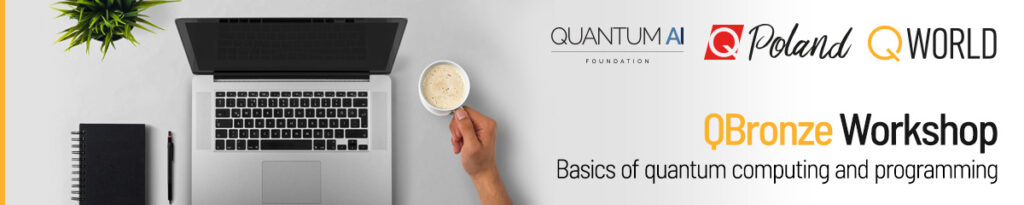 Quantum Computing and Programming Workshop QBronze139 | QPoland (October 2024)