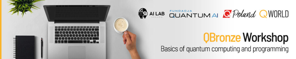 Quantum Computing and Programming Workshop QBronze160 | QPoland (May 2025)