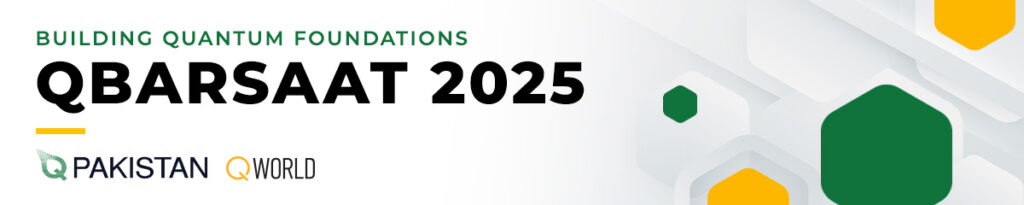 Quantum Barsaat 2025 is an online workshop series on quantum computing, organized by QPakistan in partnership with QWorld.