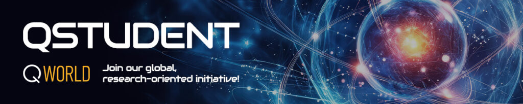 QStudent is a global, research-oriented initiative under QWorld designed to connect MSc students, PhD candidates, undergraduate researchers, and early-career scientists. 